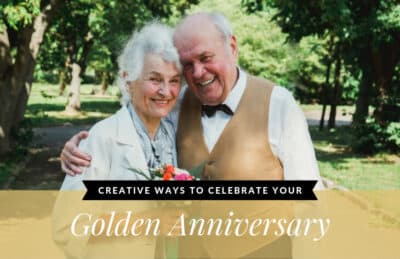 Creative Ways to Celebrate Your Golden Anniversary